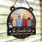 The Greatest Gift Our Parents Gave Us Each Other - Family Personalized Window Hanging Suncatcher - Gift For Family Members 667037 - DiyGiftly