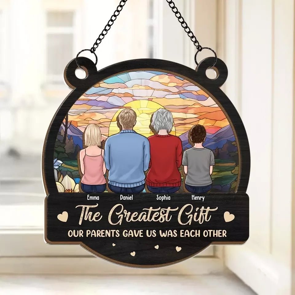 The Greatest Gift Our Parents Gave Us Each Other - Family Personalized Window Hanging Suncatcher - Gift For Family Members 667037 - DiyGiftly