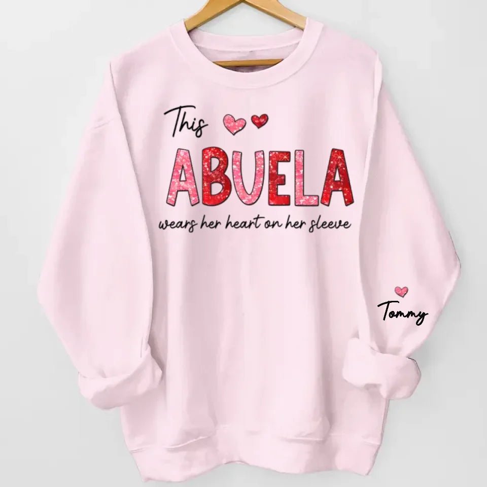 This Abuela Wears Her Heart On Her Sleeve - Family Personalized Custom Unisex Sweatshirt With Design On Sleeve - Gift For Mom, Grandma 687154 - 687229 - DiyGiftly