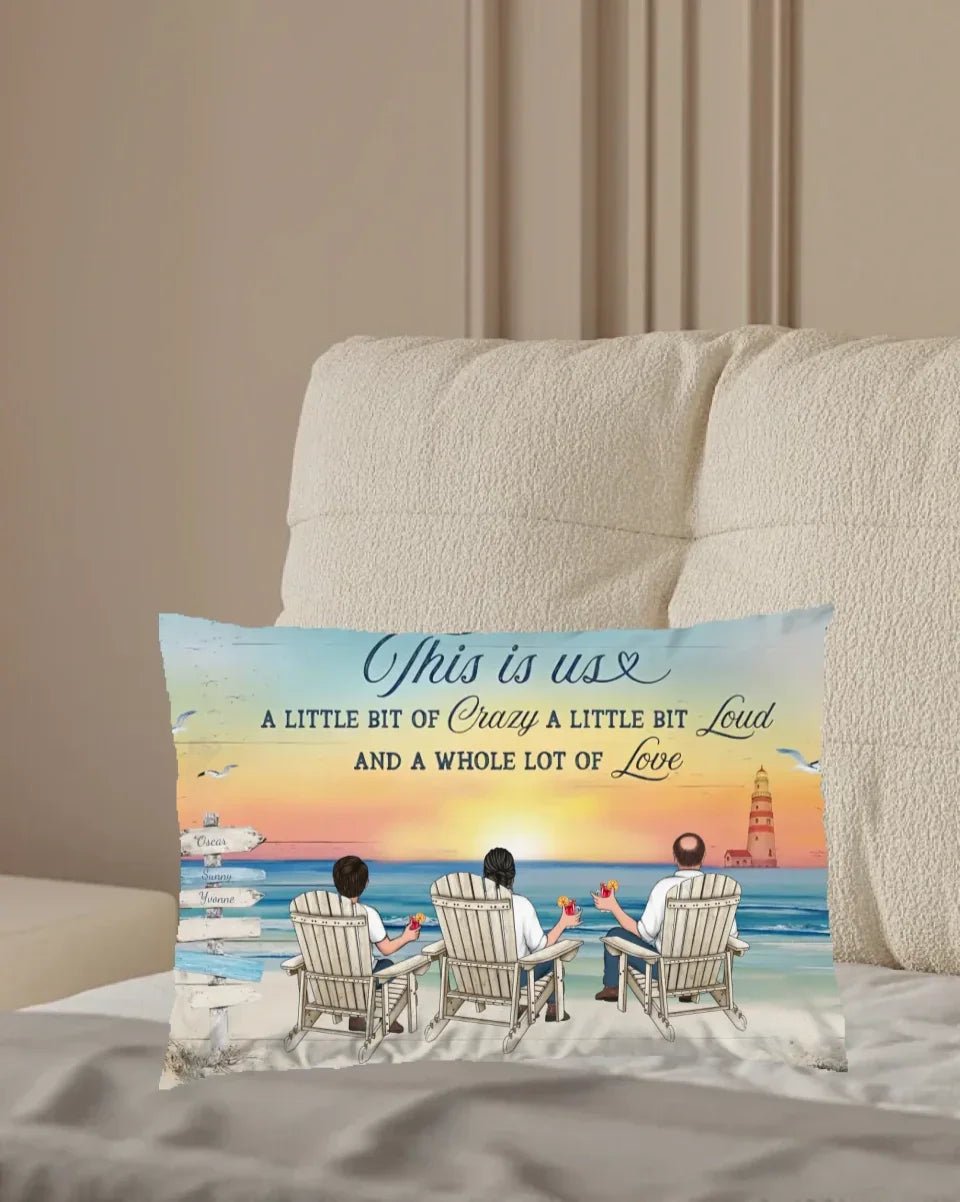 This Is Us A Little Bit Of Crazy Whole Lot Of Love - Personalized Pillow 715718 - B - DiyGiftly