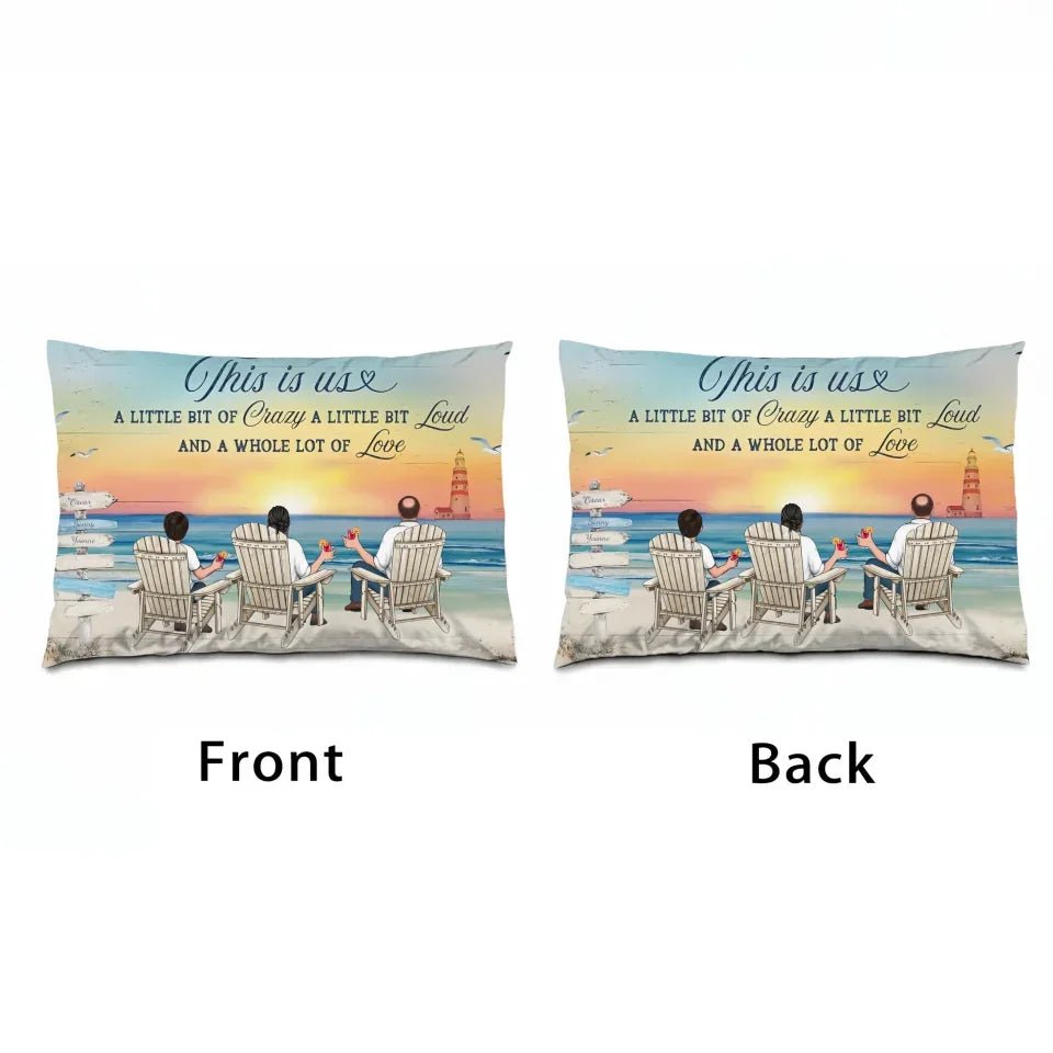 This Is Us A Little Bit Of Crazy Whole Lot Of Love - Personalized Pillow 715718 - B - DiyGiftly