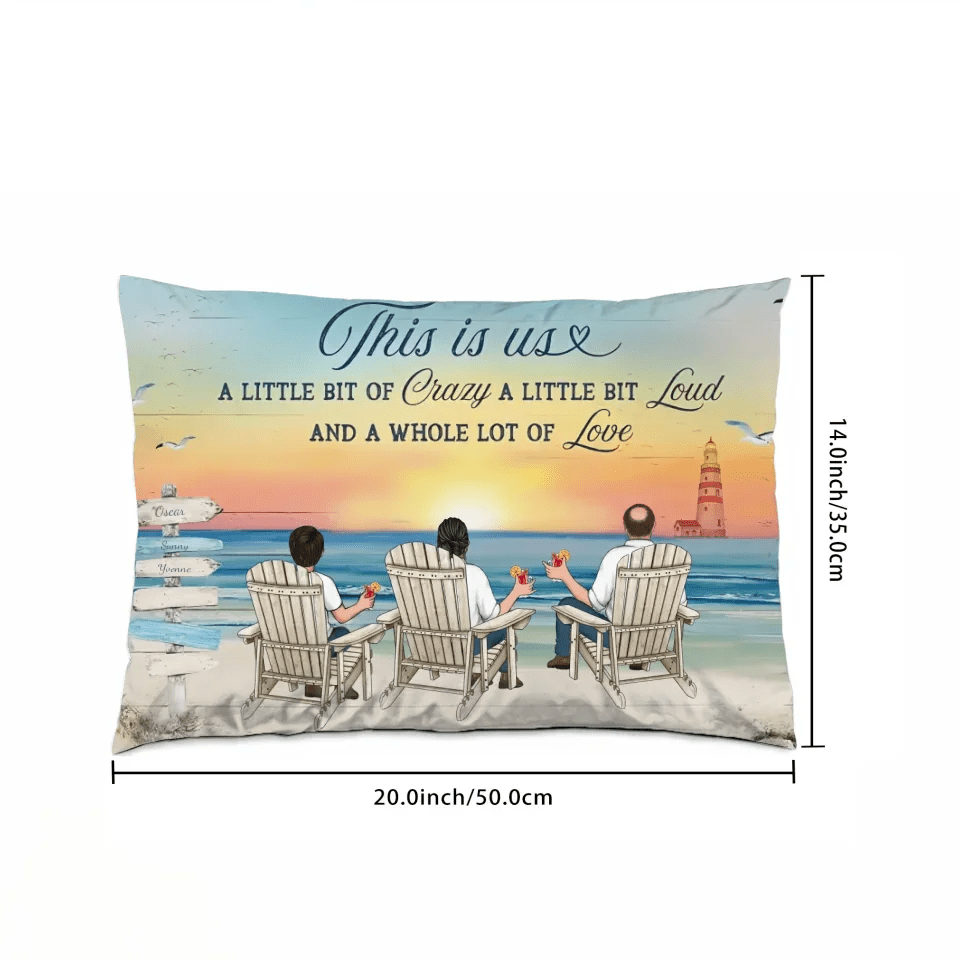 This Is Us A Little Bit Of Crazy Whole Lot Of Love - Personalized Pillow 715718 - B - DiyGiftly