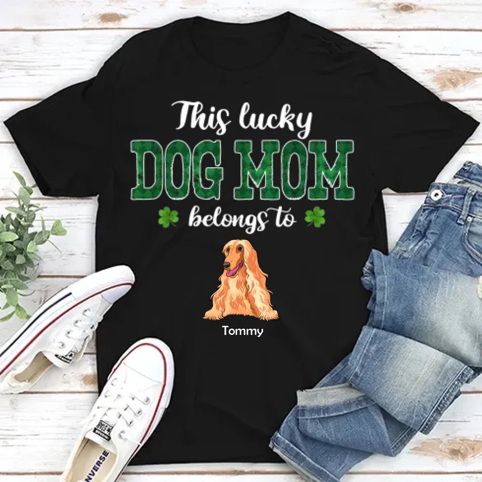 This Lucky Dog Mom Belongs To - Personalized Custom Unisex T-shirt 664505 - DiyGiftly