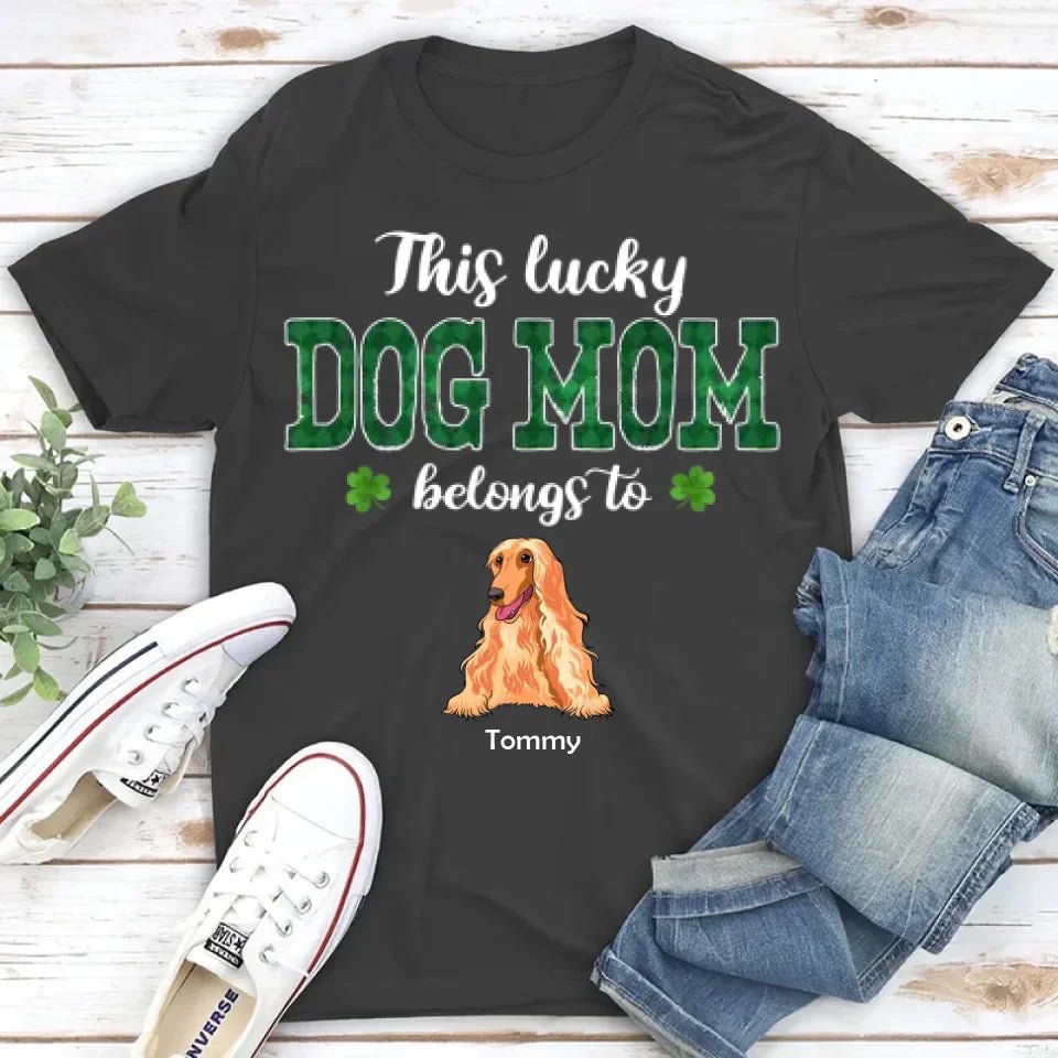 This Lucky Dog Mom Belongs To - Personalized Custom Unisex T-shirt 664505 - DiyGiftly