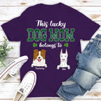 This Lucky Dog Mom Belongs To - Personalized Custom Unisex T-shirt 664505 - DiyGiftly