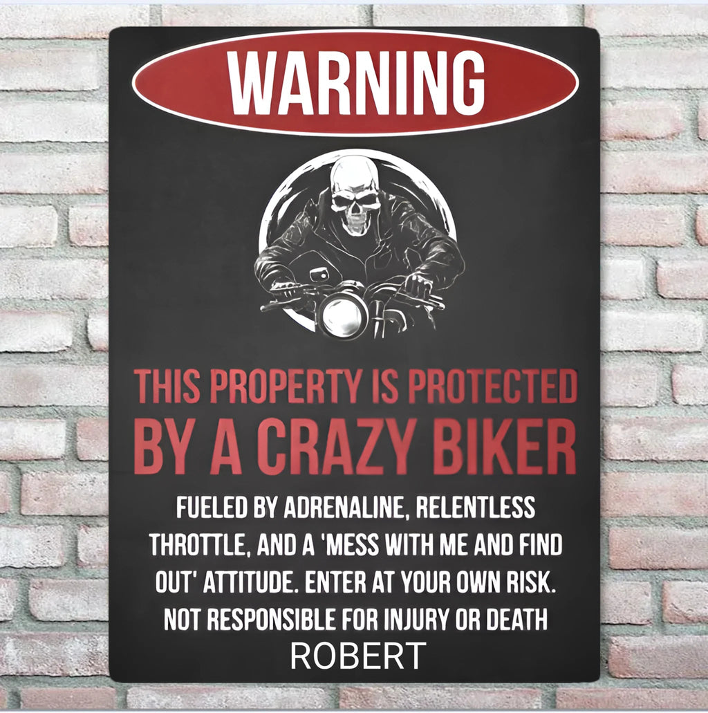 This Property Is Protected By A Crazy Biker - Gift for a Biker - Personalized Custom Metal Sign 736964 - 736958 - DiyGiftly