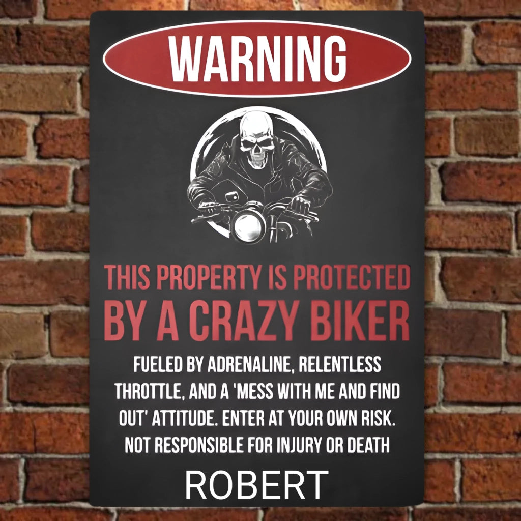 This Property Is Protected By A Crazy Biker - Gift for a Biker - Personalized Custom Metal Sign 736964 - 736958 - DiyGiftly
