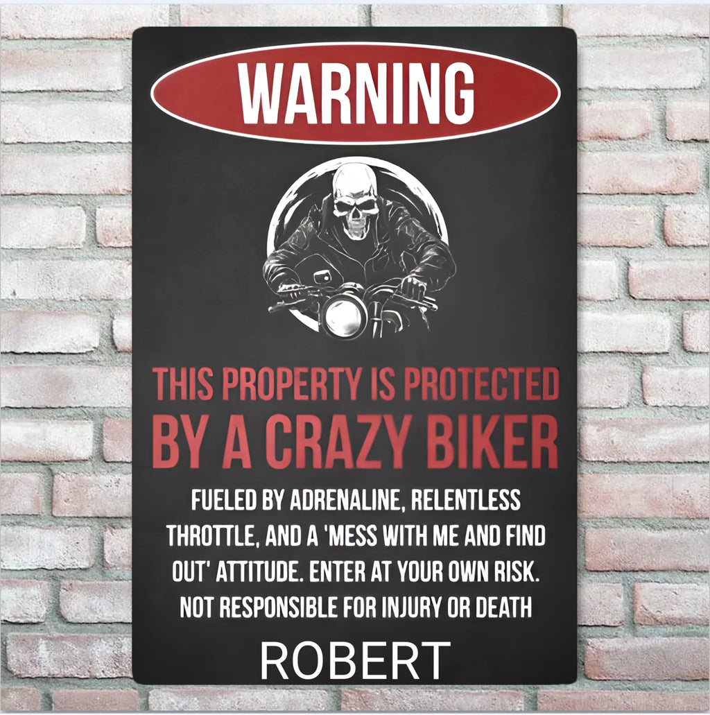 This Property Is Protected By A Crazy Biker - Gift for a Biker - Personalized Custom Metal Sign 736964 - 736958 - DiyGiftly