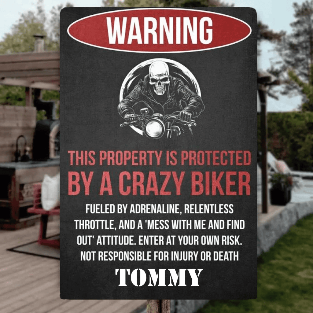 This Property Is Protected By A Crazy Biker - Gift for a Biker - Personalized Custom Metal Sign 743208 - 743221 - DiyGiftly