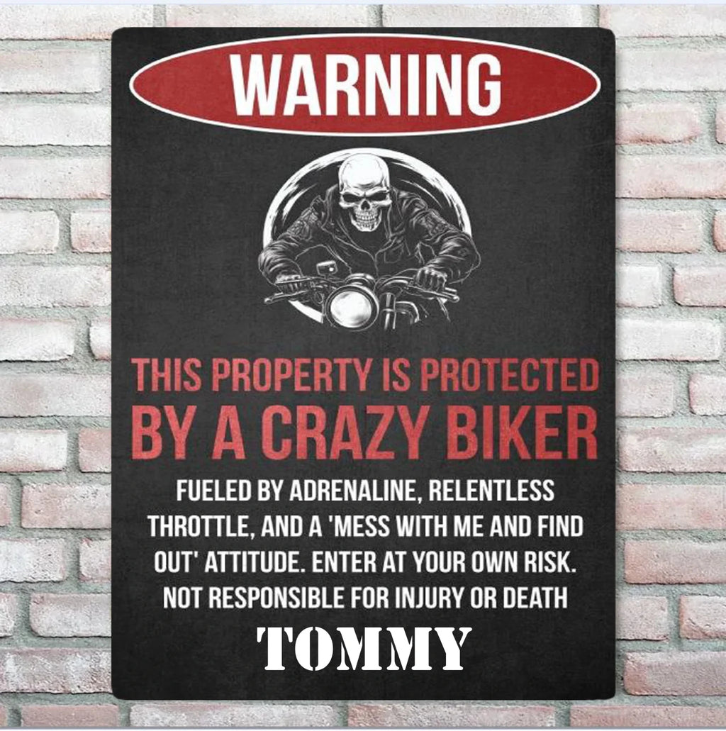 This Property Is Protected By A Crazy Biker - Gift for a Biker - Personalized Custom Metal Sign 743208 - 743221 - DiyGiftly