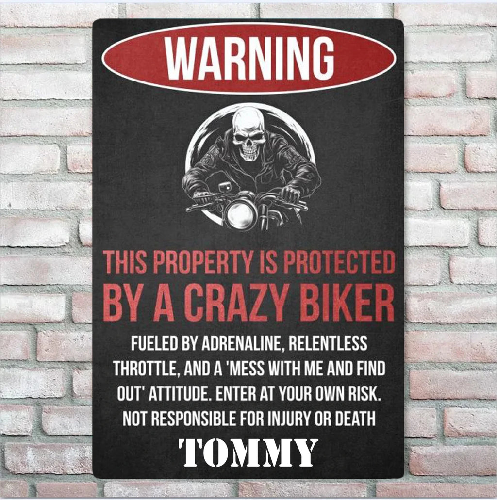 This Property Is Protected By A Crazy Biker - Gift for a Biker - Personalized Custom Metal Sign 743208 - 743221 - DiyGiftly