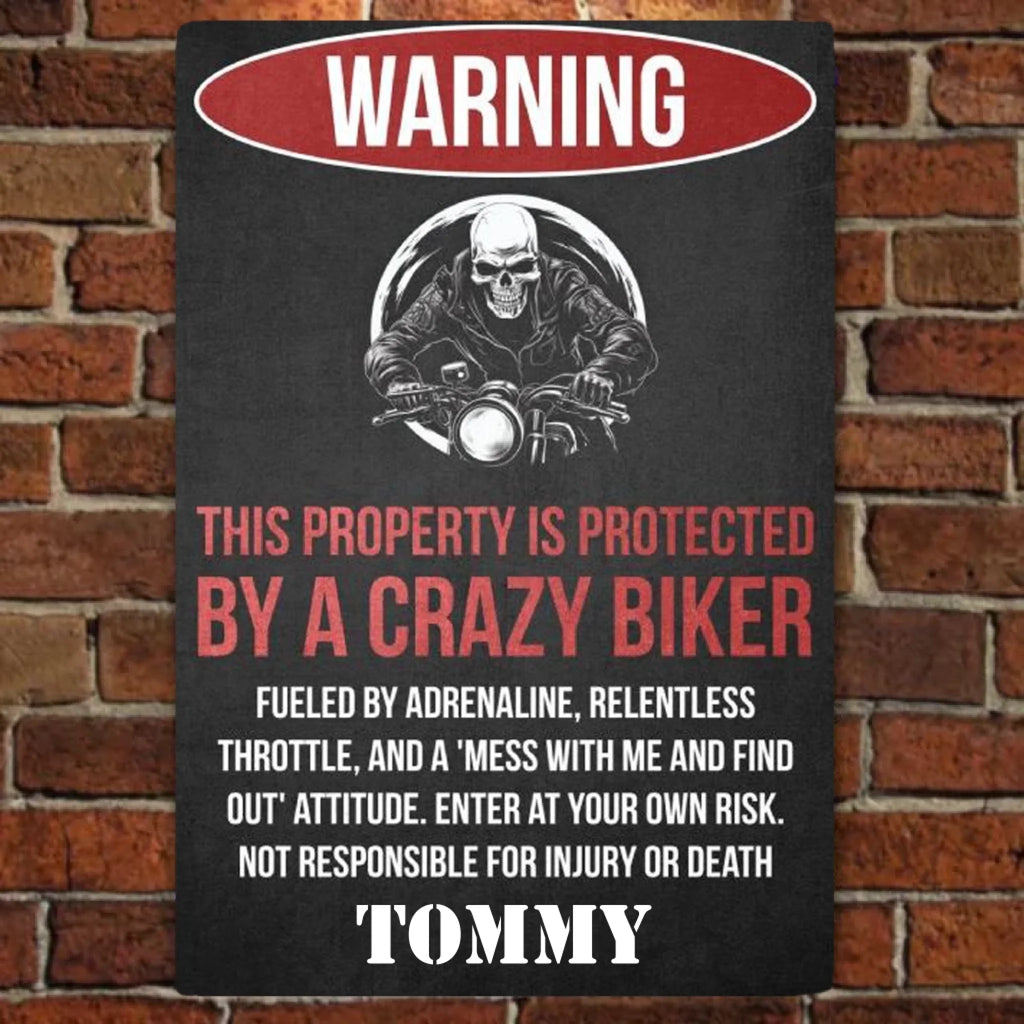 This Property Is Protected By A Crazy Biker - Gift for a Biker - Personalized Custom Metal Sign 743208 - 743221 - DiyGiftly