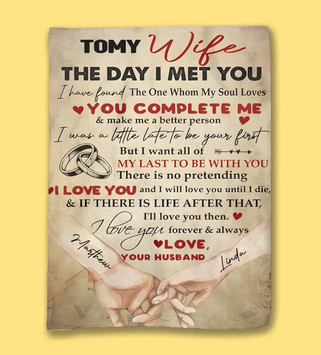 To My Wife The Day I Met You - Personalized Blanket 742532 - M - DiyGiftly