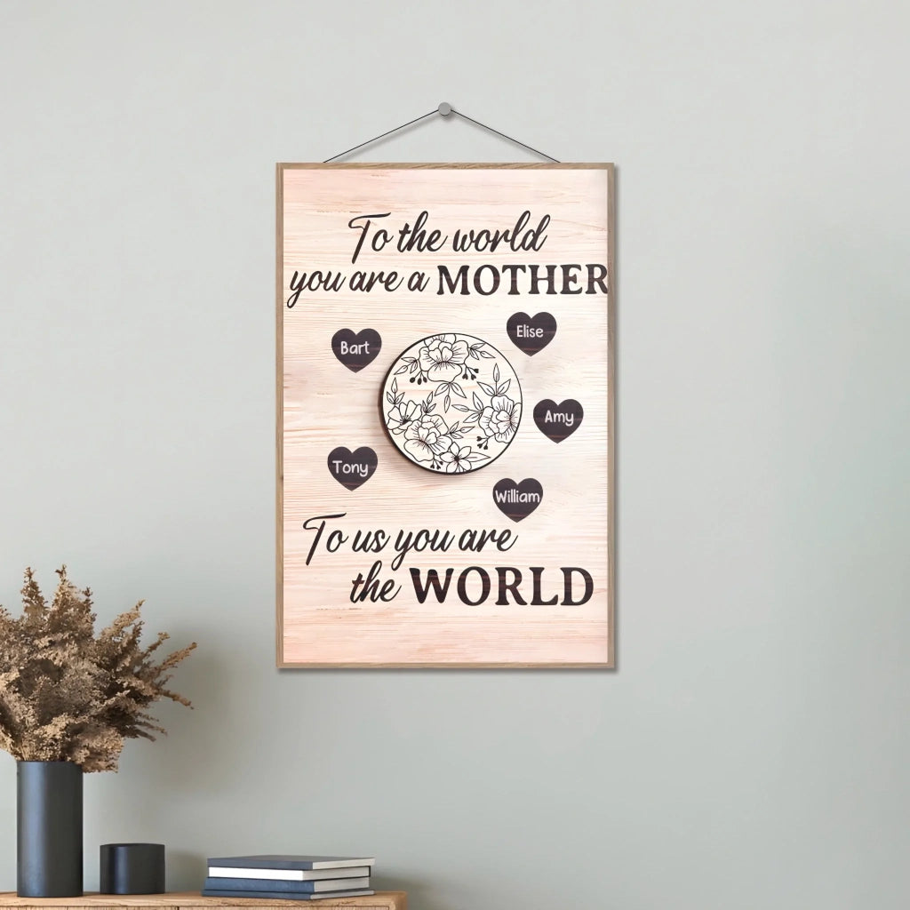 To Us You Are The World Mother's Day Gift - Personalized Wooden Plaque 734610 - 734612 - DiyGiftly