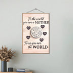 To Us You Are The World Mother's Day Gift - Personalized Wooden Plaque 734610 - 734612 - DiyGiftly