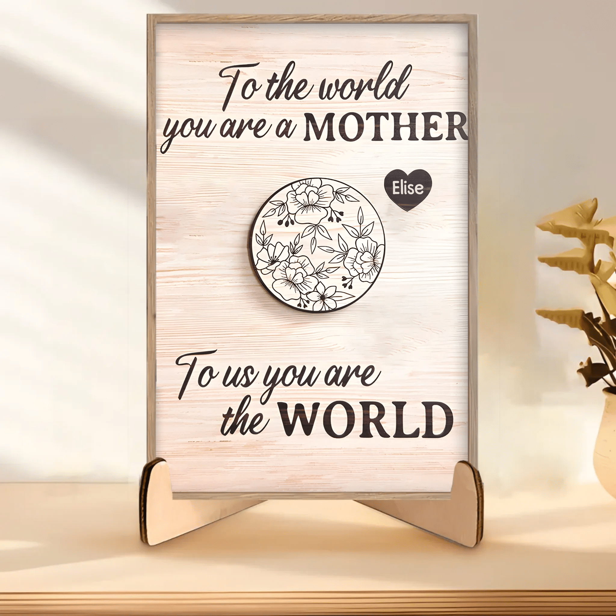 To Us You Are The World Mother's Day Gift - Personalized Wooden Plaque 734610 - 734612 - DiyGiftly