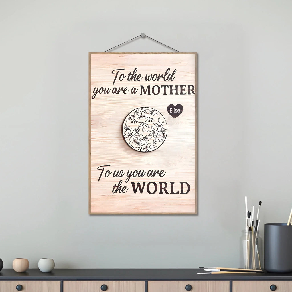 To Us You Are The World Mother's Day Gift - Personalized Wooden Plaque 734610 - 734612 - DiyGiftly