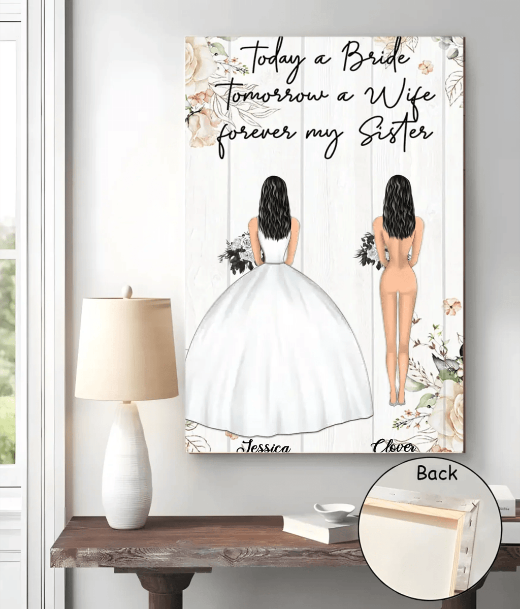 Today A Bride Tomorrow A Wife Forever My Sister - Personalized Poster/Canvas 713304 - 713419 - DiyGiftly
