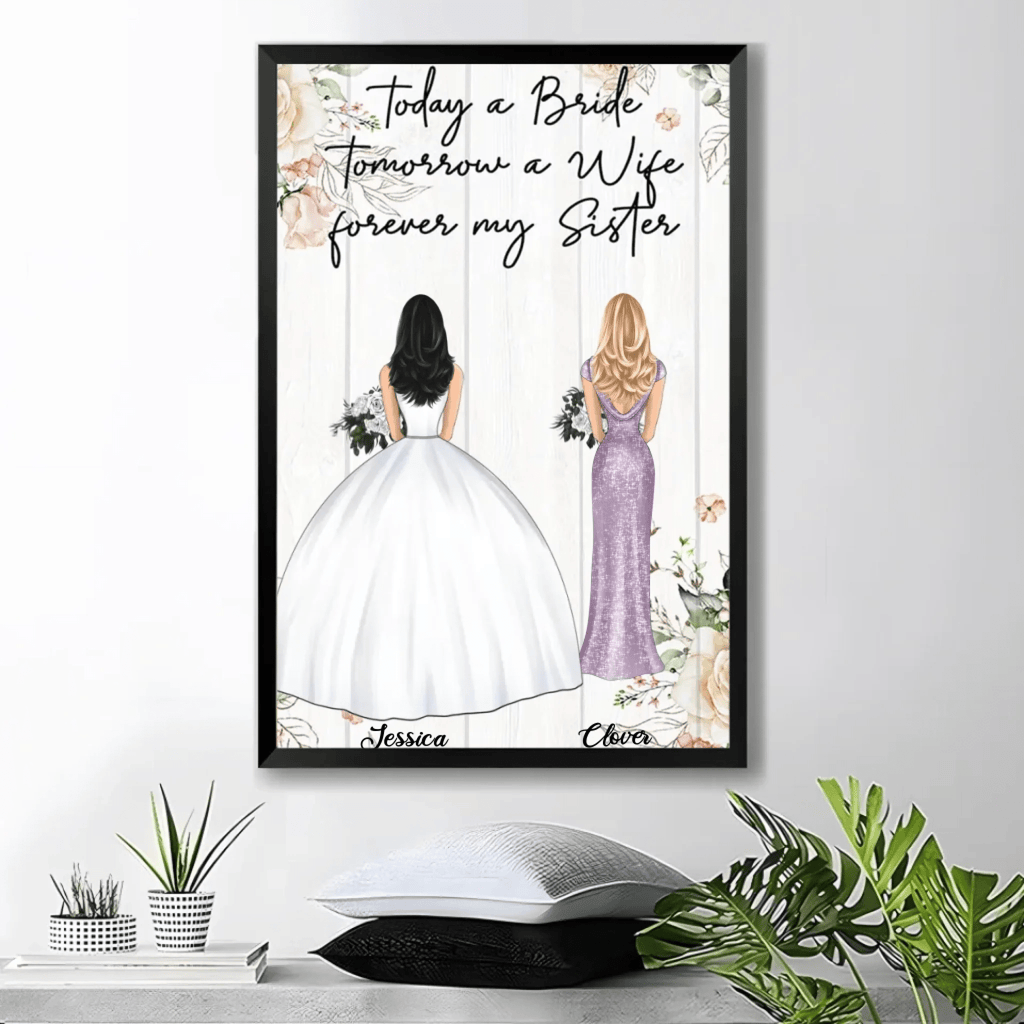 Today A Bride Tomorrow A Wife Forever My Sister - Personalized Poster/Canvas 713304 - 713419 - DiyGiftly
