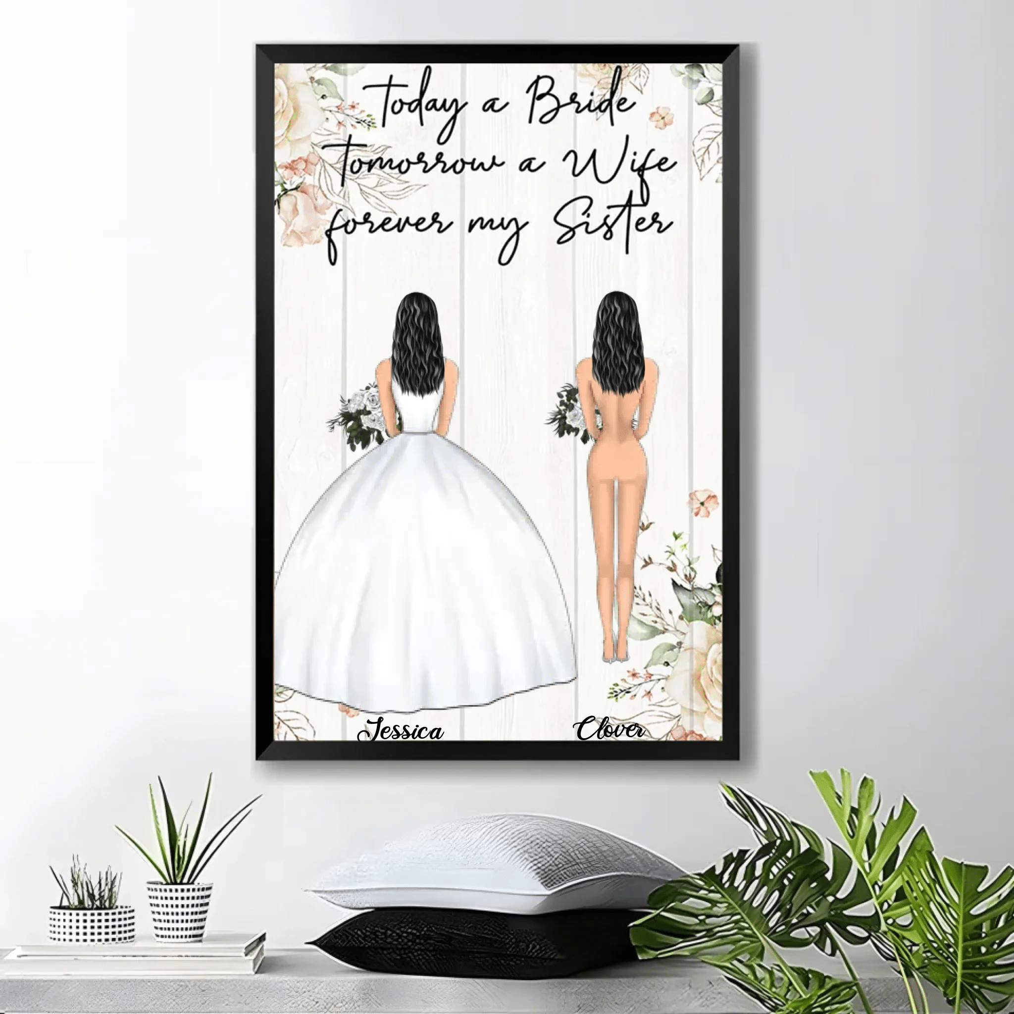 Today A Bride Tomorrow A Wife Forever My Sister - Personalized Poster/Canvas 713304 - 713419 - DiyGiftly