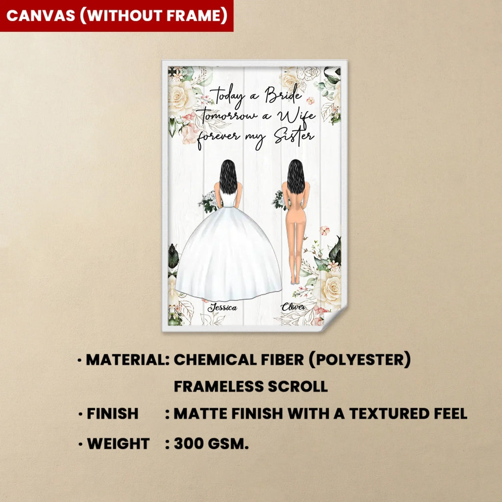 Today A Bride Tomorrow A Wife Forever My Sister - Personalized Poster/Canvas 713304 - 713419 - DiyGiftly