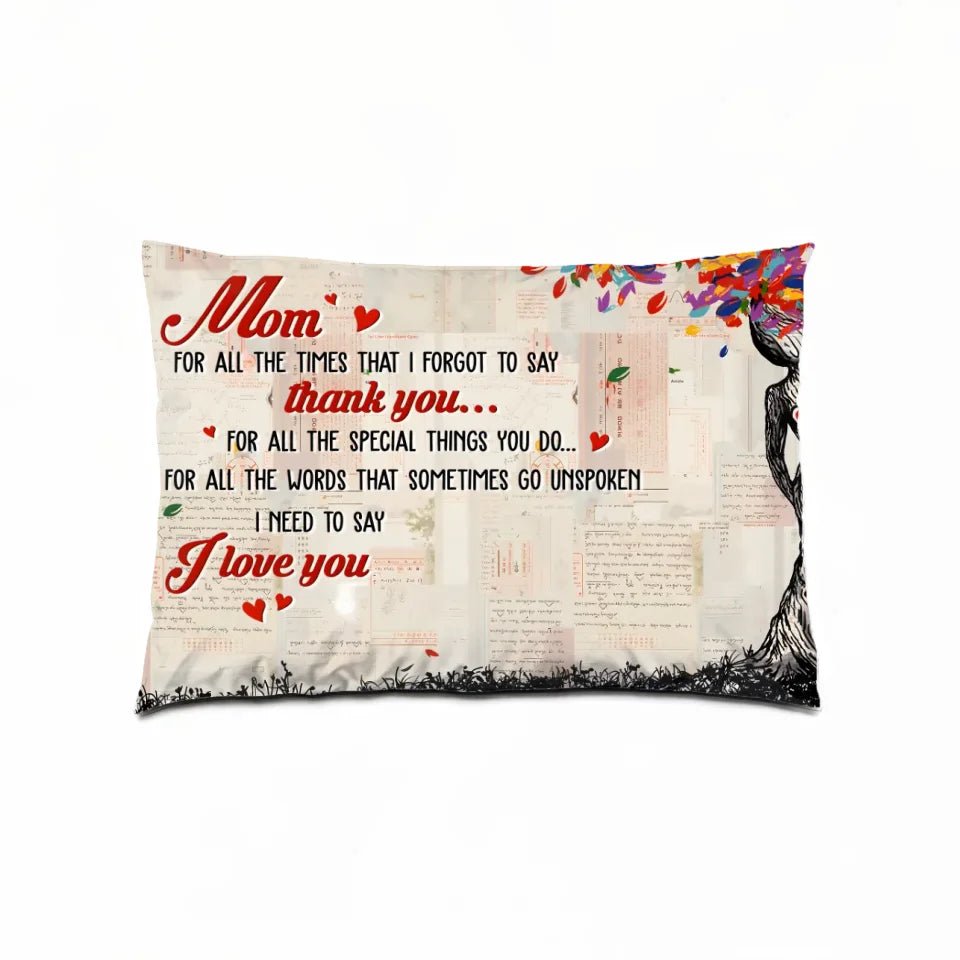 Unspoken Words For Mom - Personalized Pillow - Birthday, Mother's Day Gift From Daughter, Son, Grandchildren 715662 - B - DiyGiftly