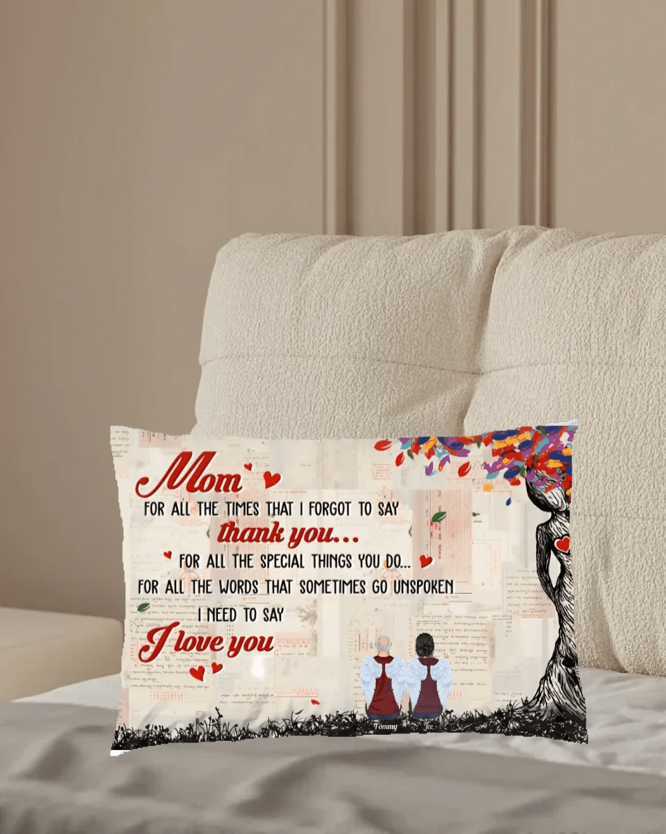 Unspoken Words For Mom - Personalized Pillow - Birthday, Mother's Day Gift From Daughter, Son, Grandchildren 715662 - B - DiyGiftly