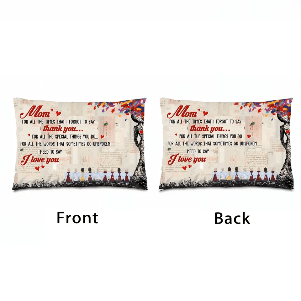 Unspoken Words For Mom - Personalized Pillow - Birthday, Mother's Day Gift From Daughter, Son, Grandchildren 715662 - B - DiyGiftly