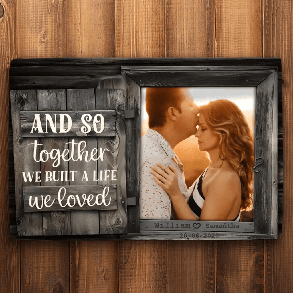 We Build A Life We Loved - Upload Image, Personalized Mat 706984 - D - DiyGiftly