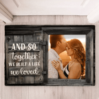We Build A Life We Loved - Upload Image, Personalized Mat 706984 - D - DiyGiftly