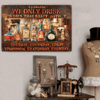 We Only Drink On Days That Start With "T" - Personalized Beer Rectangle Metal Sign 739641 - 740526 - DiyGiftly