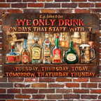 We Only Drink On Days That Start With "T" - Personalized Beer Rectangle Metal Sign 739641 - 740526 - DiyGiftly