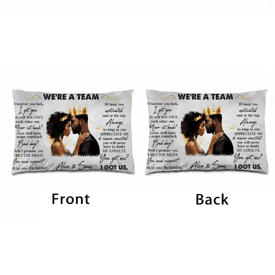 We're A Team I Got Us Black African Couple - Personalized Photo Pillow 712534 - B - DiyGiftly