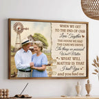 when we get to the end of our lives wrapped poster or canvas personalized photo keepsake anniversary gift