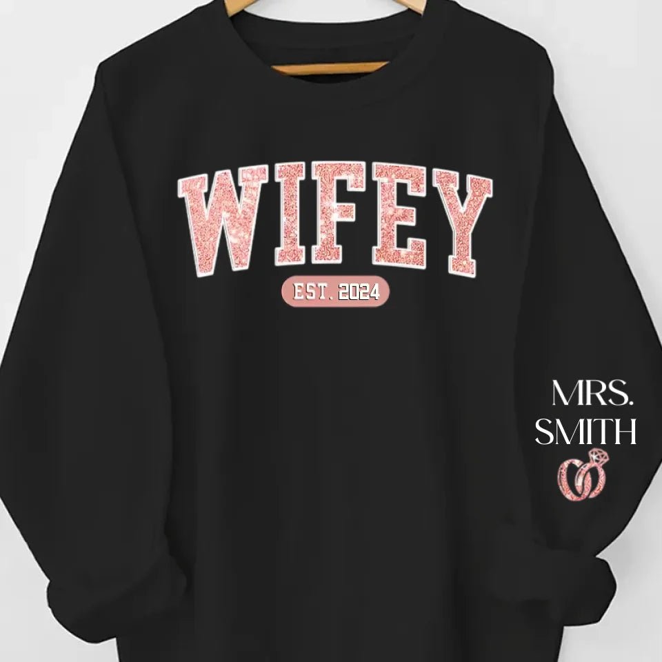 gifts for wife Wifey Est - Personalized Custom Unisex Sweatshirt With Design On Sleeve - Gift For Wife, Anniversary  65703-68