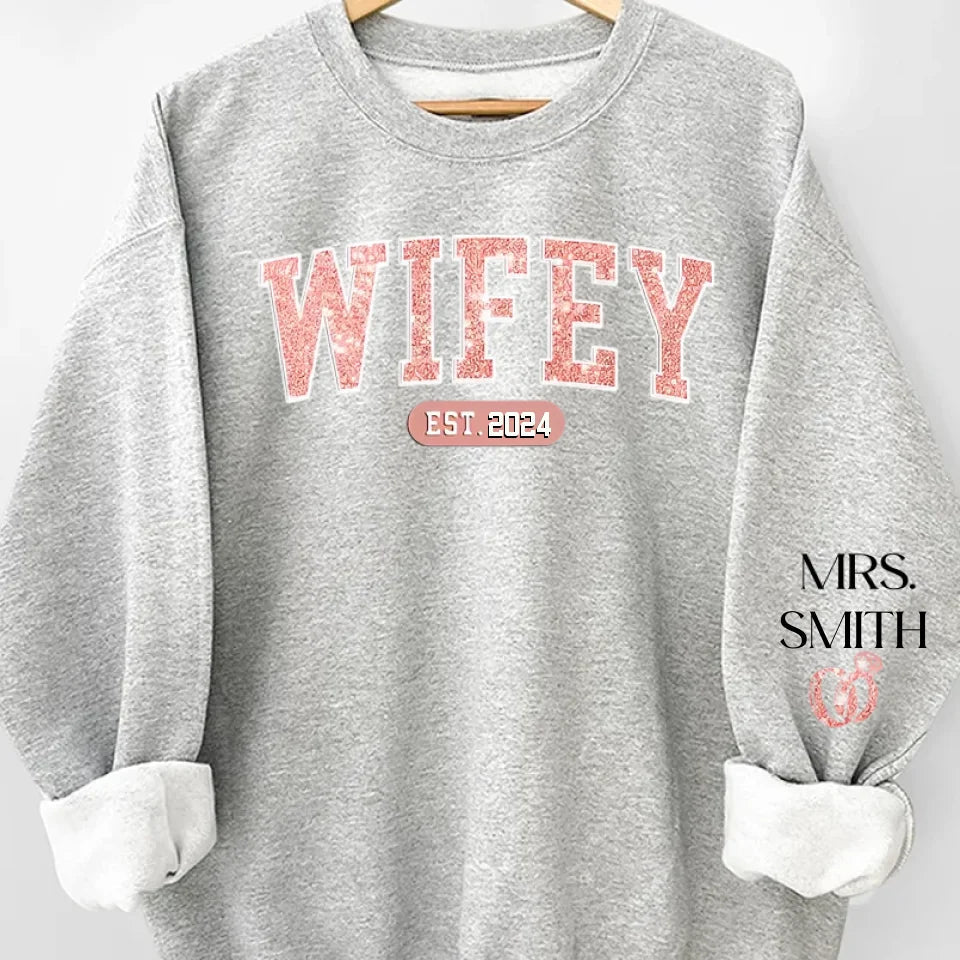 gifts for wife Wifey Est - Personalized Custom Unisex Sweatshirt With Design On Sleeve - Gift For Wife, Anniversary  65703-68