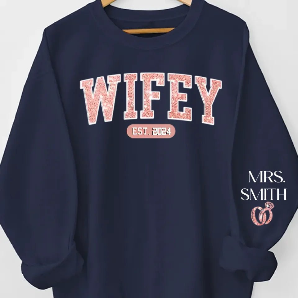 gifts for wife Wifey Est - Personalized Custom Unisex Sweatshirt With Design On Sleeve - Gift For Wife, Anniversary  65703-68