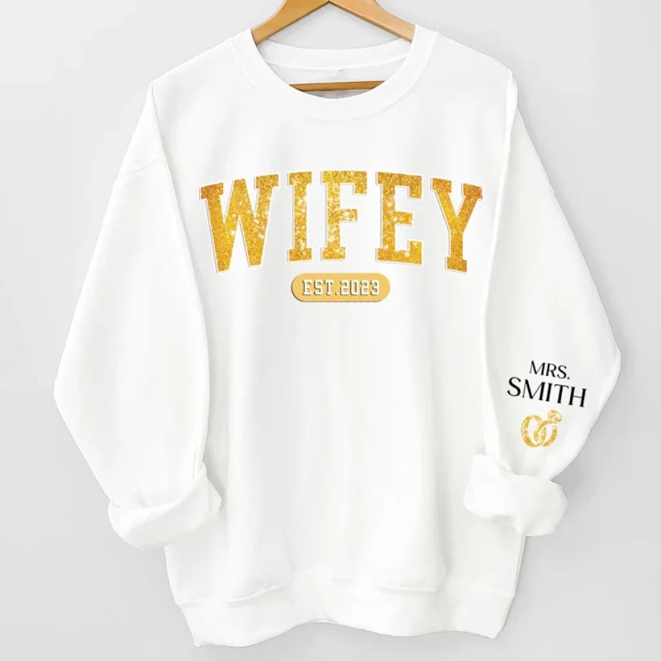 gifts for wife Wifey Est - Personalized Custom Unisex Sweatshirt With Design On Sleeve - Gift For Wife, Anniversary  65703-68