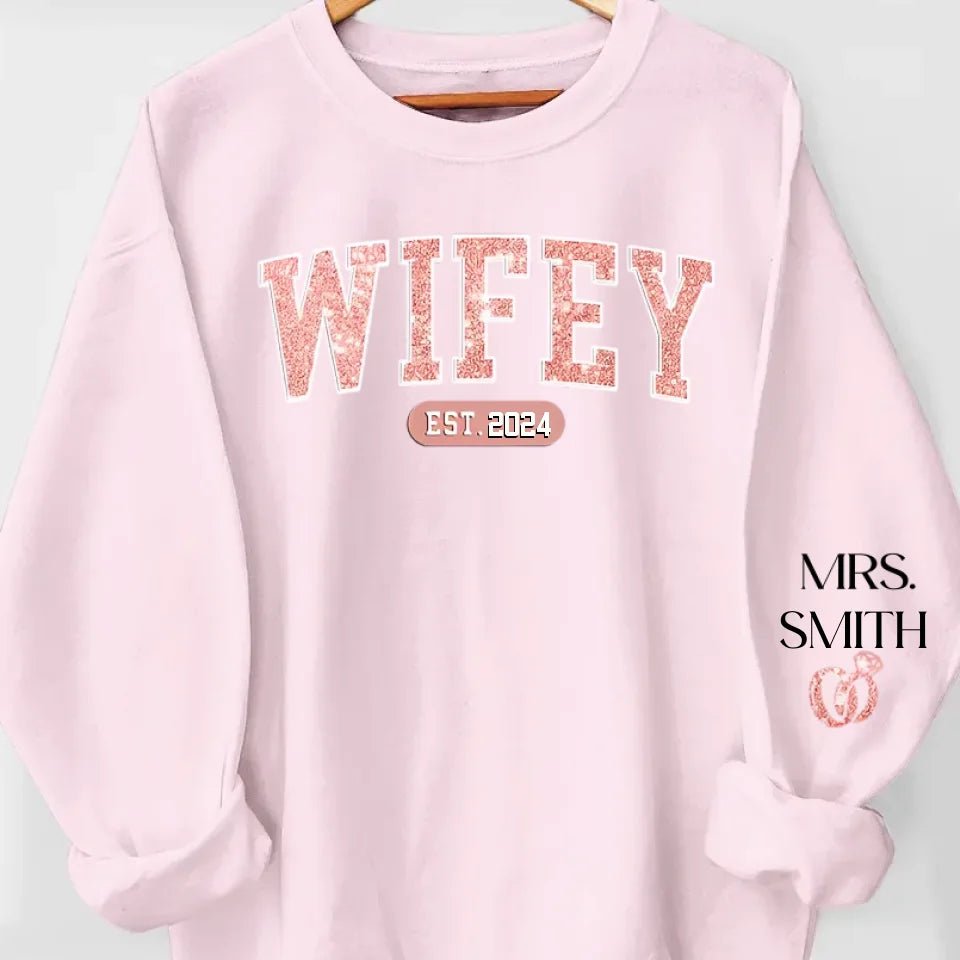 gifts for wife Wifey Est - Personalized Custom Unisex Sweatshirt With Design On Sleeve - Gift For Wife, Anniversary  65703-68
