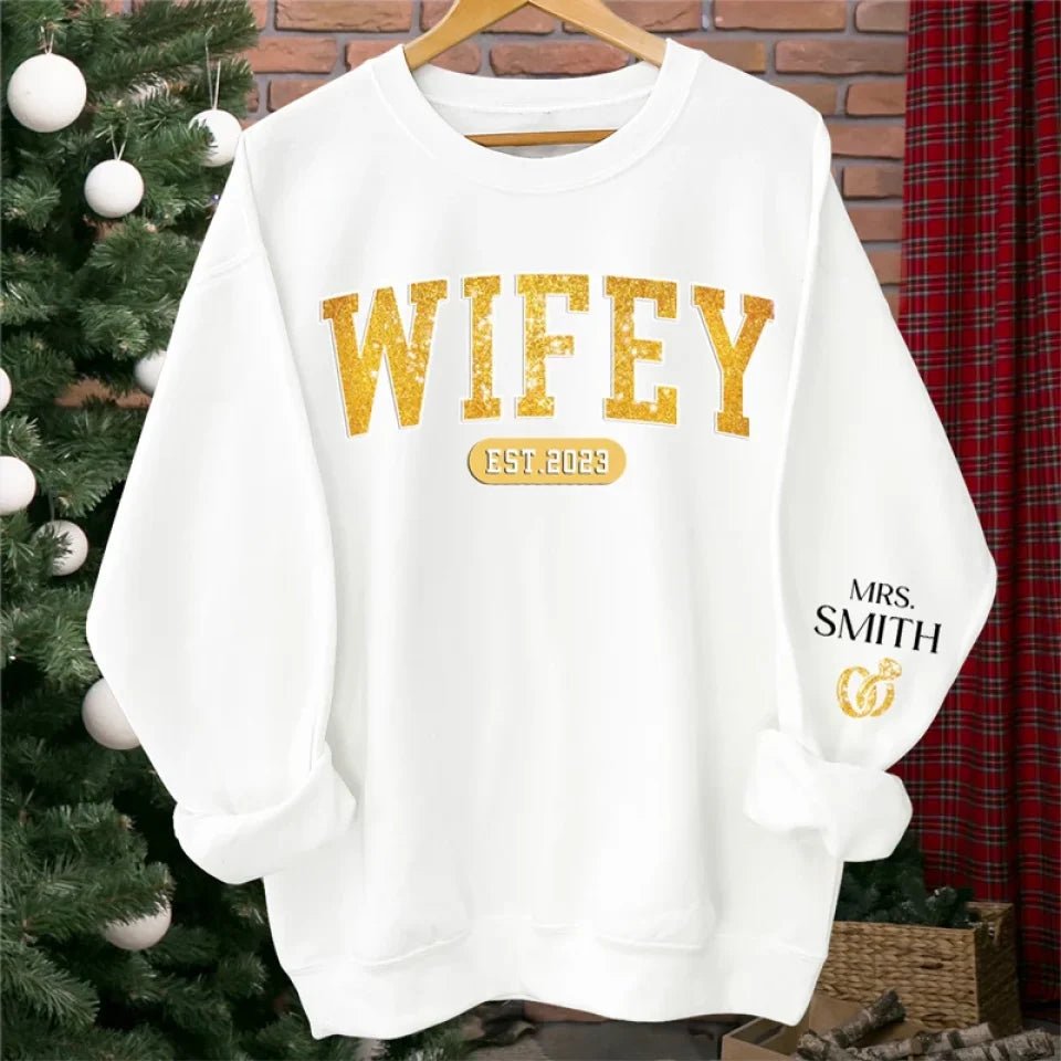 gifts for wife Wifey Est - Personalized Custom Unisex Sweatshirt With Design On Sleeve - Gift For Wife, Anniversary  65703-68