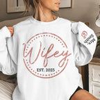 gifts for wife Wifey, The Only One You Need - Couple Personalized Custom Unisex Sweatshirt With Design On Sleeve - Gift For
