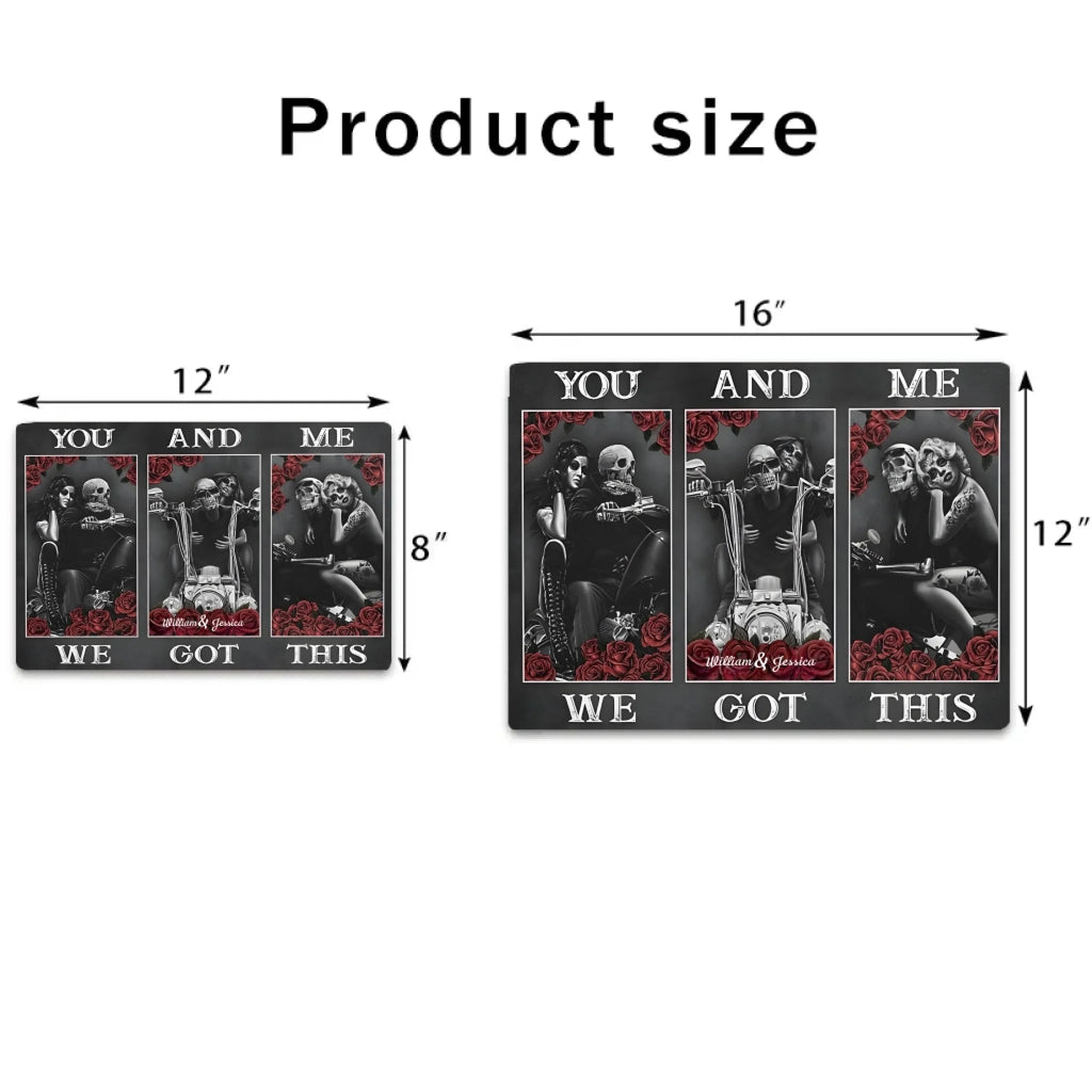 You And Me We Got This Metal Sign 742069 - 742072 - DiyGiftly