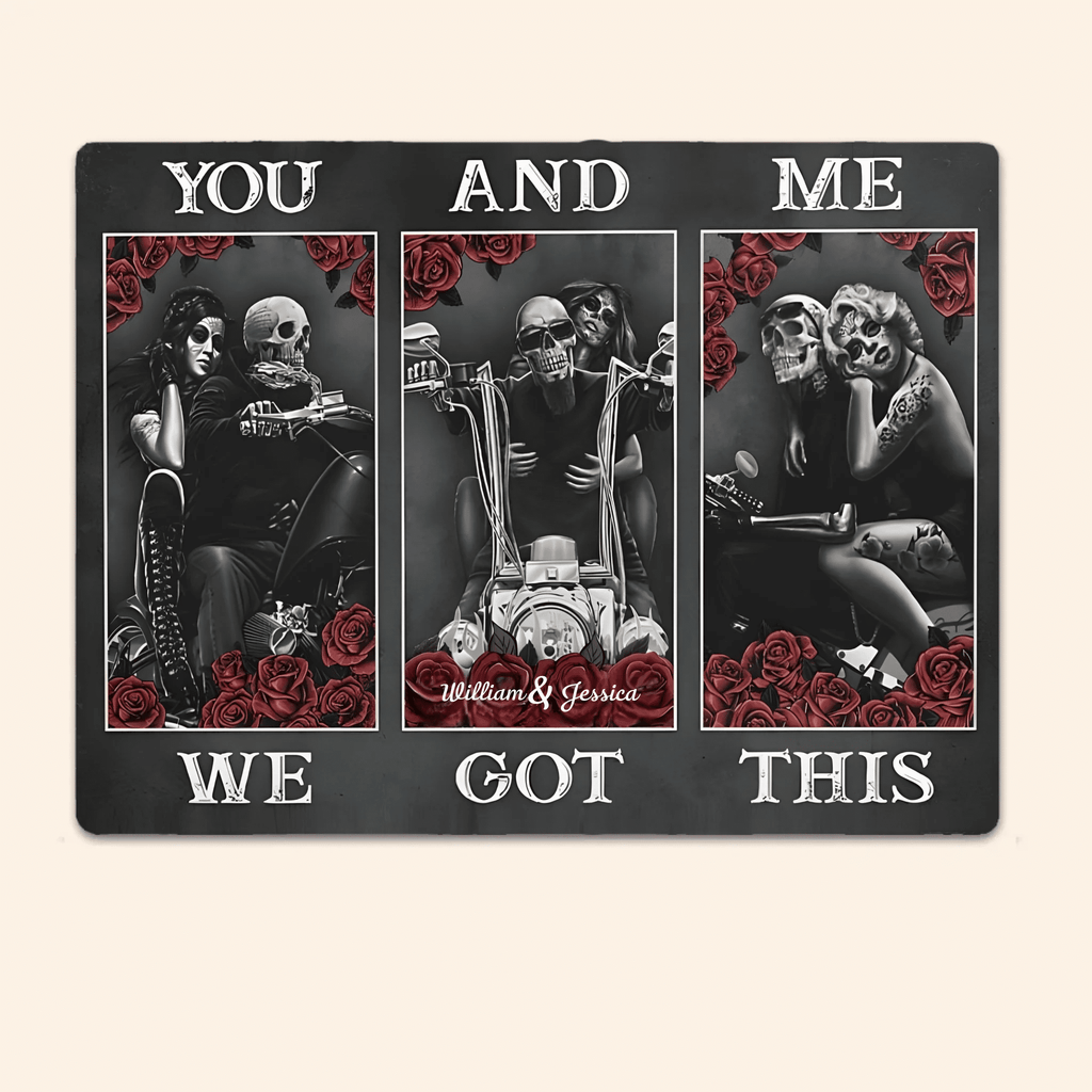 You And Me We Got This Metal Sign 742069 - 742072 - DiyGiftly