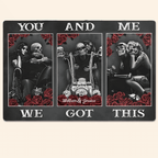 You And Me We Got This Metal Sign 742069 - 742072 - DiyGiftly