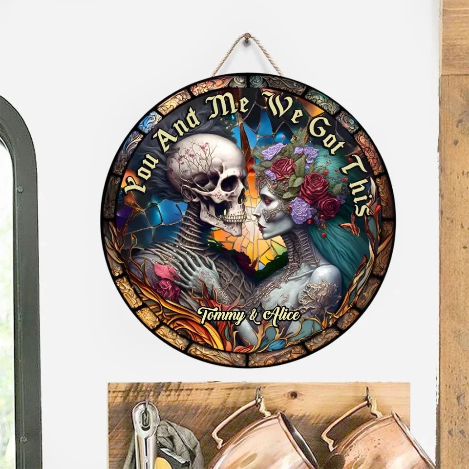 You And Me We Got This - Personalized Skull Round Wood Sign 748941 - DiyGiftly