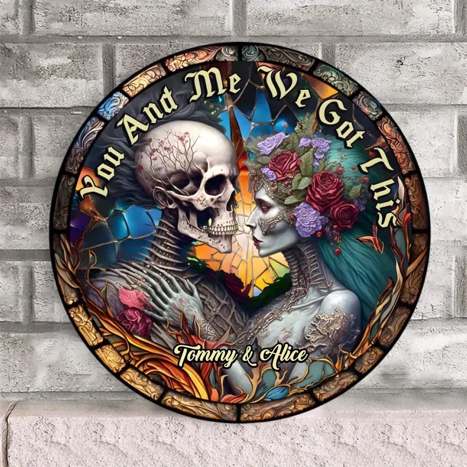 You And Me We Got This - Personalized Skull Round Wood Sign 748941 - DiyGiftly