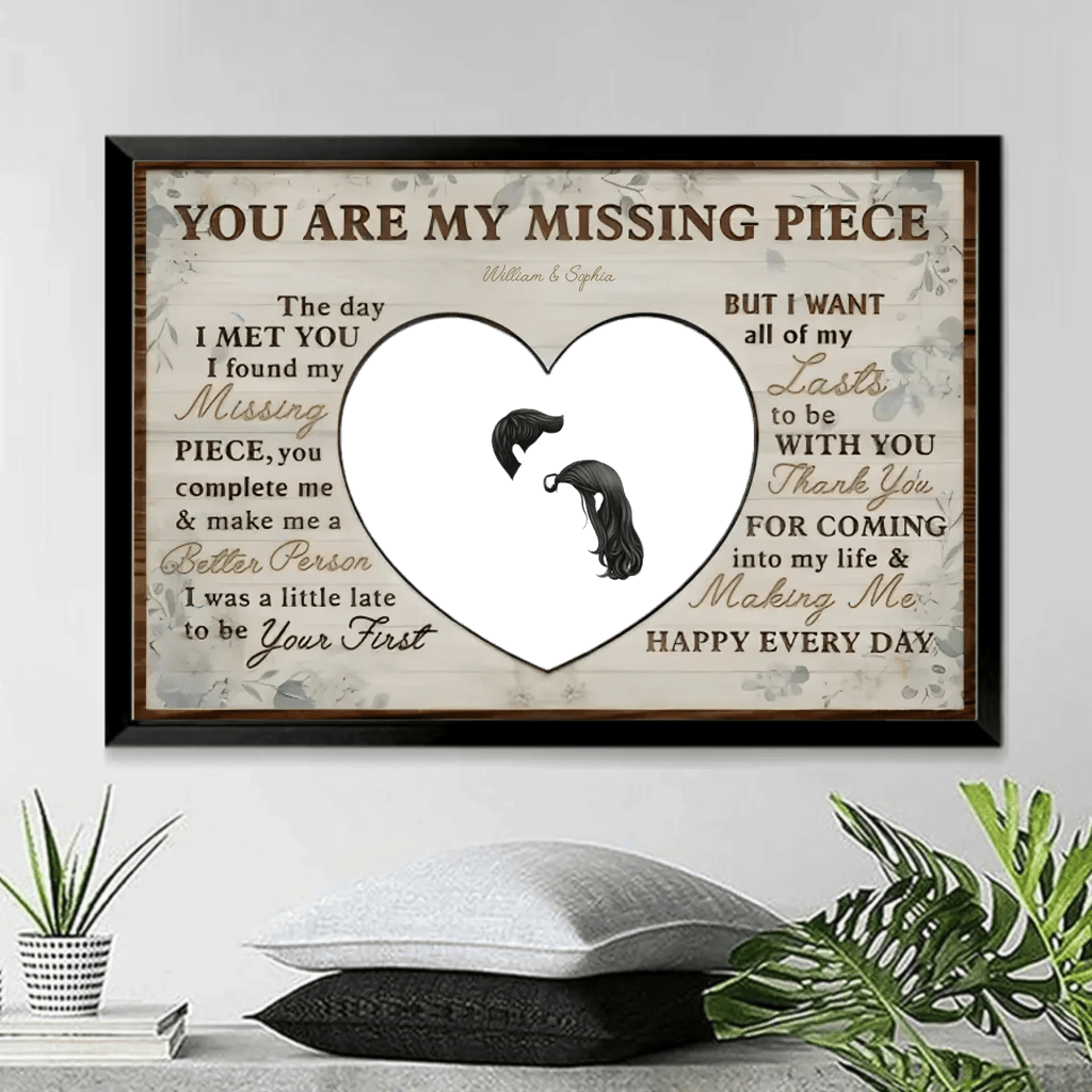 You Are My Missing Piece - Anniversary, Birthday, Home Decor Gift For Spouse, Lover, Husband, Wife, Couple - Personalized Custom Poster 750636 - 750678 - DiyGiftly