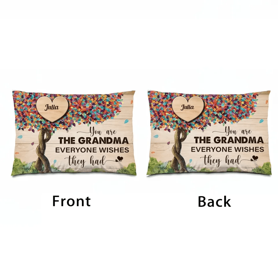 You Are The Grandma Everyone Wishes They Had - Personalized Pillow 710494 - B - DiyGiftly
