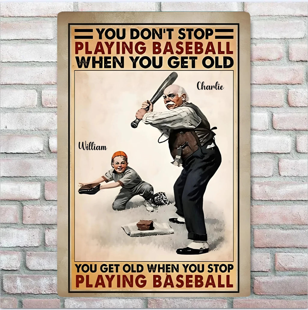 metal sign with personalized names you dont stop playing baseball when you get old grandparents day gift