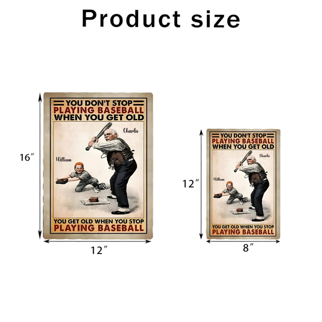 personalized metal sign you dont stop playing baseball when you get old baseball theme grandparents day gift